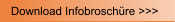 Download Infobrosch�re >>>