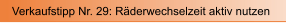 Verkaufstipp Nr. 29: R�derwechselzeit aktiv nutzen