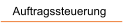 Auftragssteuerung