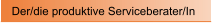 Der/die produktive Serviceberater/In