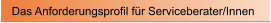 Das Anforderungsprofil f�r Serviceberater/Innen