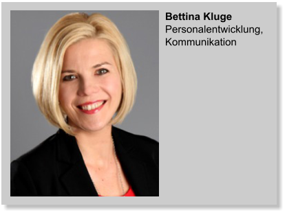 Bettina KlugePersonalentwicklung, Kommunikation